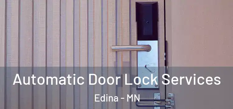 Automatic Door Lock Services Edina - MN