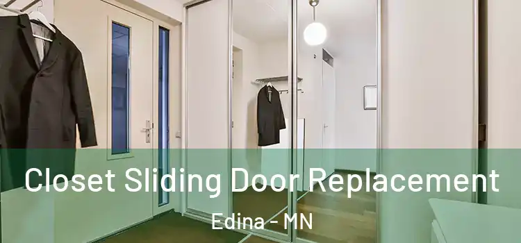 Closet Sliding Door Replacement Edina - MN