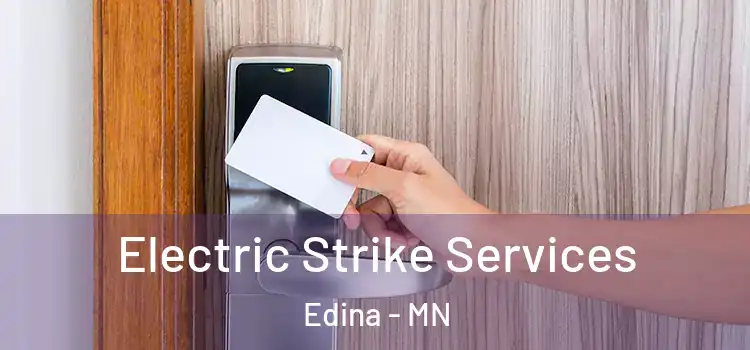 Electric Strike Services Edina - MN