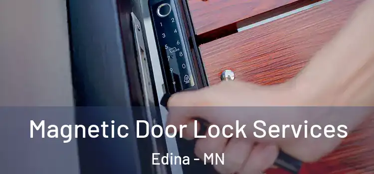 Magnetic Door Lock Services Edina - MN